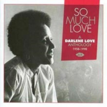 Darlene Love: So Much Love - A Darlene Love Anthology 1958 - 1998