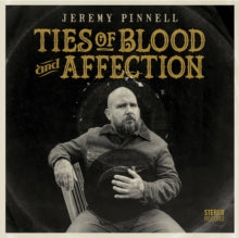 Jeremy Pinnell: Ties of blood and affection