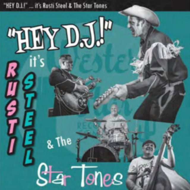 Rusti Steel & the Star Tones: Hey DJ! It&