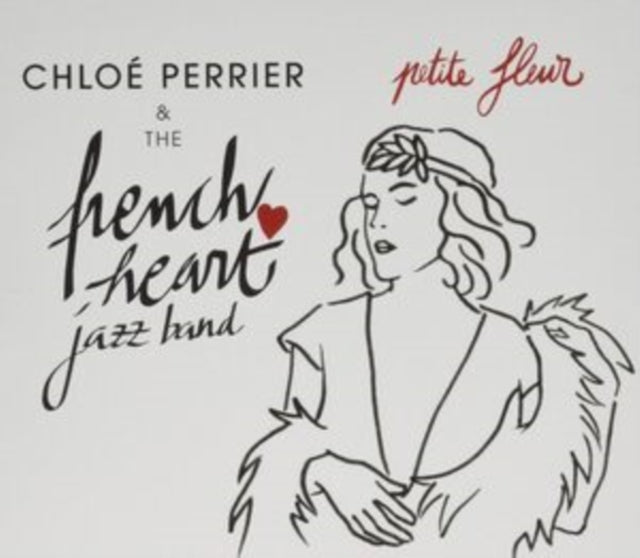 Chloé Perrier & The French Heart Jazz Band: Petite Fleur - CD