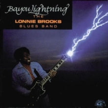 The Lonnie Brooks Blues Band: Bayou Lightning - CD
