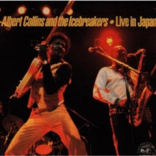 Albert Collins and The Icebreakers: Live In Japan - CD