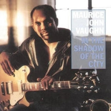 Maurice John Vaughn: In The Shadow Of The City - CD