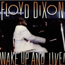 Floyd Dixon: Wake Up & Live - CD