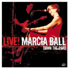 Marcia Ball: Marcia Ball Live: Down The Road - CD