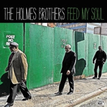 The Holmes Brothers: Feed My Soul - CD