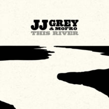 JJ Grey and Mofro: This River - CD