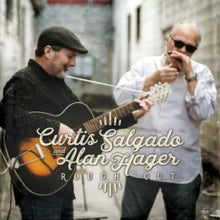 Curtis Salgado & Alan Hager: Rough Cut - CD