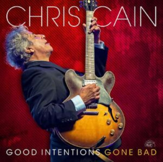 Chris Cain: Good Intentions Gone Bad - CD