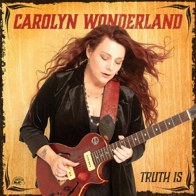 Carolyn Wonderland: Truth Is - CD