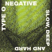 Type O Negative: Slow. Deep And Hard - CD