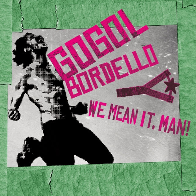 Gogol Bordello: We Mean It / Man! - CD