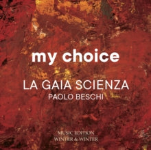 La Gaia Scienza / Beschi: My Choice - CD