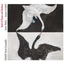 Exaudi Vocal Ensemble: Book Of Flames And Shadows - CD