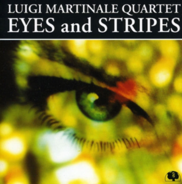 Luigi Martinale Quartet: Eyes And Stripes - CD