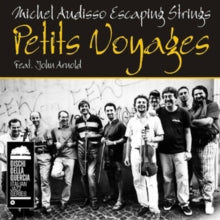 Michel Audisso Escaping Strings: Petits Voyages - CD