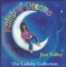 Jim Valley: Rainbow Dreams The Lullaby Collection - CD