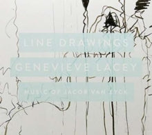 Genevieve Lacey: Line Drawings: Music Of Jacob Van Eyck - CD
