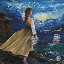 Evergreen Ensemble: One Hundred Days Away - CD