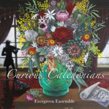 Evergreen Ensemble: Curious Caledonians - CD