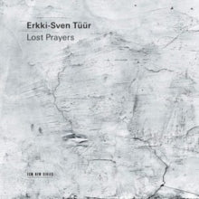 Erkki-sven Tuur / Tanja Tetzlaff & Signum Quartet: Erkki-Sven Tuur: Lost Prayers - CD