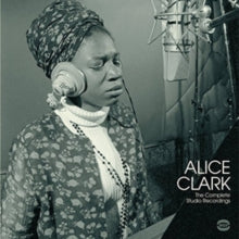 Alice Clark: The Complete Studio Recordings - Vinyl