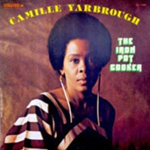 Camille Yarbrough: Iron Pot Cooker - CD