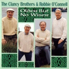 The Clancy Brothers: Older But No Wiser - CD