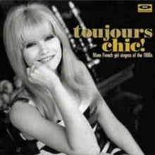 Various Artists: Toujours Chic! More French Girl Singers Of The 1960S - CD