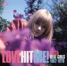 Various Artists: Love Hit Me!Decca Beat Girls 1962-1970 - CD