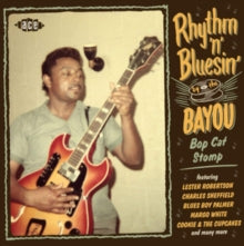 Various Artists: Rhythm N Bluesin By The Bayou: Bop Cat Stomp - CD