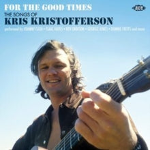 Various Artists: For The Good Times - The Songs Of Kris Kristofferson - CD