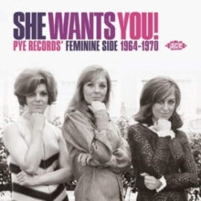 Various Artists: She Wants You! Pye Records Feminine Side 1964-1970 - CD