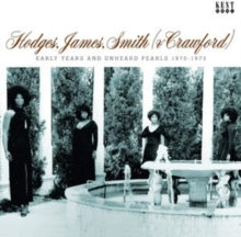 Hodges, James, Smith & Crawford: Early Years And Unheard Pearls 1970-1973 - CD