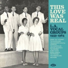 Various Artists: This Love Was Real / L. A. Vocal Groups 1959-1964 - CD
