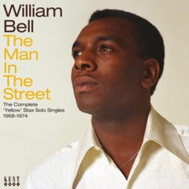 William Bell: The Man In The Street: The Complete Yellow Stax Solo Singles 1968-1974 - CD