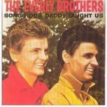 The Everly Brothers: Songs Our Daddy... - CD
