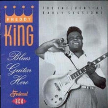 Freddy King: Blues Guitar Hero... - CD