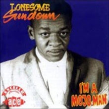 Lonesome Sundown: Im A Mojo Man - CD