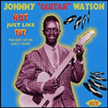 Johnny 'Guitar' Watson: Hot Just Like Tnt - CD