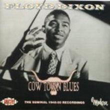 Floyd Dixon: Cow Town Blues - CD