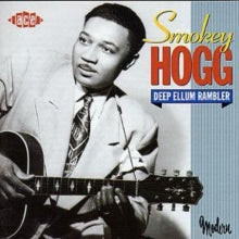 Smokey Hogg: Deep Ellum Rambler - CD