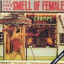 The Cramps: Smell Of Female - CD
