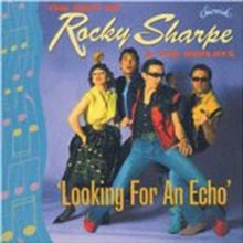 Rocky Sharpe and The Replays: Looking For An Echo - CD