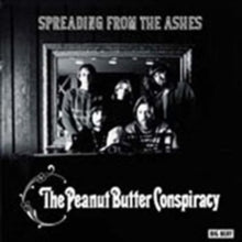 The Peanut Butter Conspiracy: Spreading From The Ashes - CD