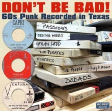 Various Artists: DonT Be Bad! 60S Punk Recorded In Texas - CD