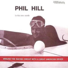 Philip Hill: Around The Racing Circuit With A Great American Driver - CD