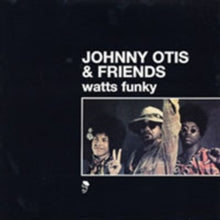 Johnny Otis & Friends: Watts Funky - Vinyl