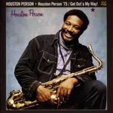 Houston Person: Houston Person 75 / Get OutA My Way! - CD