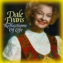 Dale Evans: Reflections Of Life - CD